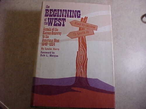 Great book! The Beginning of the West-Kansas Gateway to American West-1540-1854