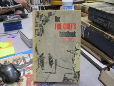 The Fire chief's Handbook, third Edition, James F. editor Casey