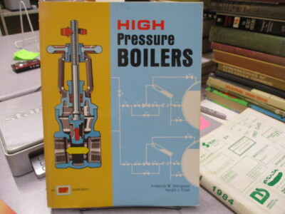 High pressure boilers, Steingress, Frederick M.;Frost, Harold J.