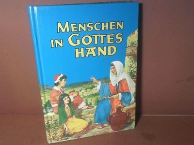 Menschen in Gottes Hand - Altes Testament, Band A1: Wie alles seinen Anfang nahm
