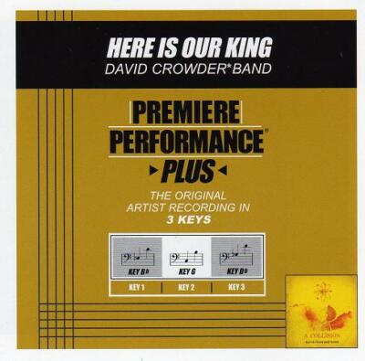 Here Is Our King - David Crowder Band - Accompaniment Track