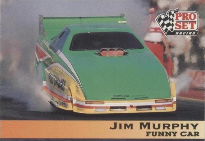 1992 Pro Set NHRA - Jim Murphy #23