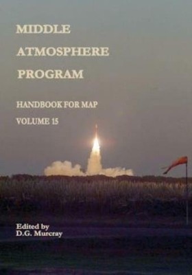 Middle Atmosphere Program - Handbook For Map: Volume 15
