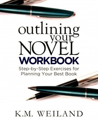 Outlining Your Novel Workbook : Step-by-Step Exercises for Planning Your Best...