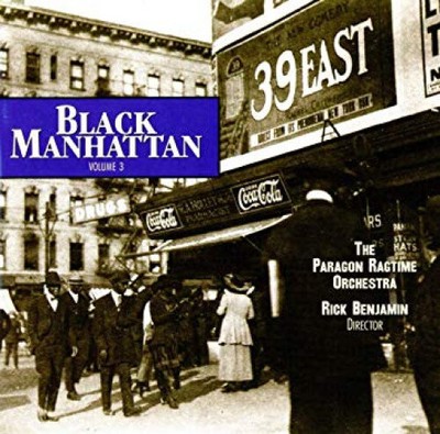 Black Manhattan, Vol. 3 by The Paragon Ragtime Orchestra [Audio CD]