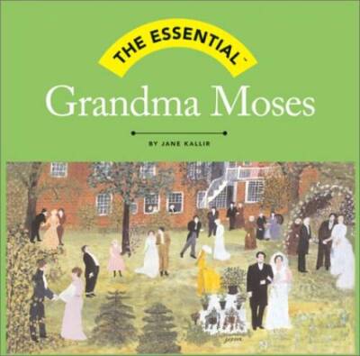 The Essential: Grandma Moses (Essential (Harry N. Abrams)) - VERY GOOD