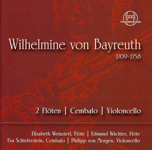 Weinzierl / Waechter - Wilhelmine Von Bayreuth: Chamber Music [New