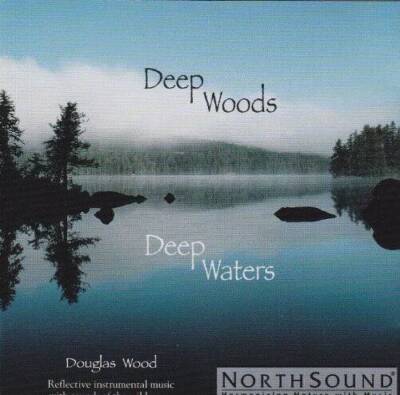 Deep Woods Deep Waters - Audio CD By Northsound - VERY GOOD