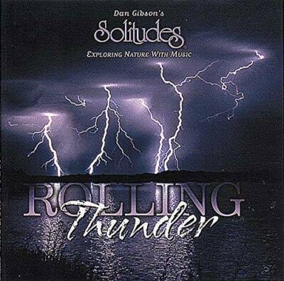 Rolling Thunder - Audio CD By Dan Gibson's Solitudes - VERY GOOD