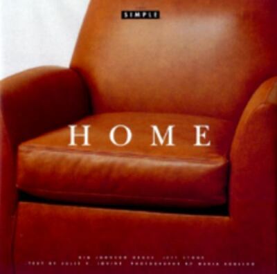 Home (Chic Simple) by Julie V. Iovine,Maria Robledo,Kim Johnson Gross,Jeff Stone