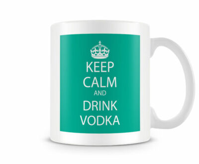 Keep Calm And Drink Vodka - Funny Alcohol Gift Mug