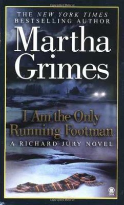 I Am the Only Running Footman (Richard Jury - Paperback, by Grimes Martha - Good