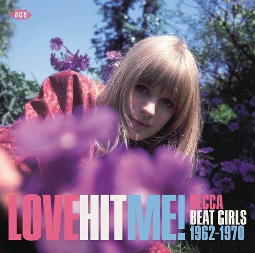 英LP Various Love Hit Me! Decca Beat Girls 1963-1970 XXQLP041 Ace /00260 Love Hit Me! Decca Beat Girls 1963-1970 by Various (Record
