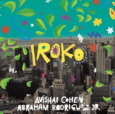 Avishai Cohen/Abraham Rodriguez Jr. : Iroko CD (2023)