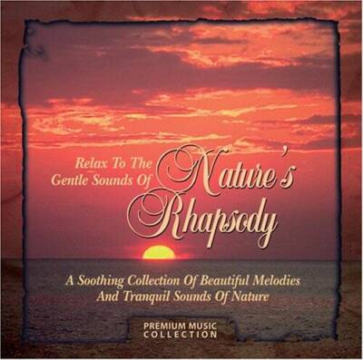 Relax to Nature's Rhapsody - Audio CD By Various Artists - VERY GOOD