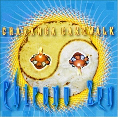 CHARANGA CAKEWALK - Chicano Zen - CD - **BRAND NEW/STILL SEALED**