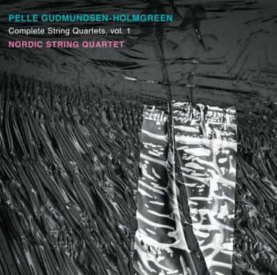 Gudmundsen-Holmgreen - Complete String Quartets 1 [New CD]