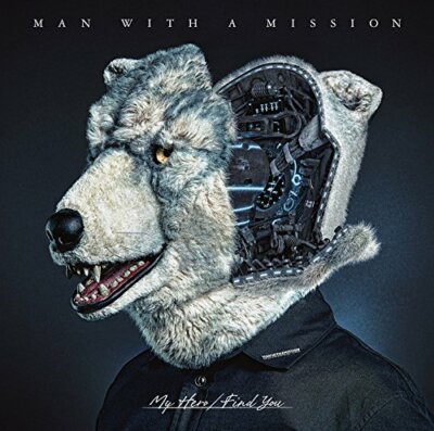MAN WITH A MISSION-MY HERO/FIND YOU-JAPAN CD+DVD Ltd/Ed | eBay