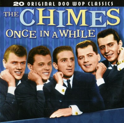 Once in a While by The Chimes Brooklyn Doo Wop (CD, 2009)