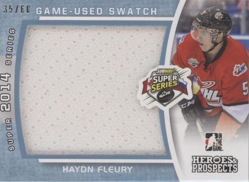 2014-15 In the Game Heroes and Prospects - Haydn Fleury #SSJ-11