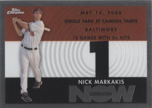 2007 Topps Chrome - Nick Markakis #GN350