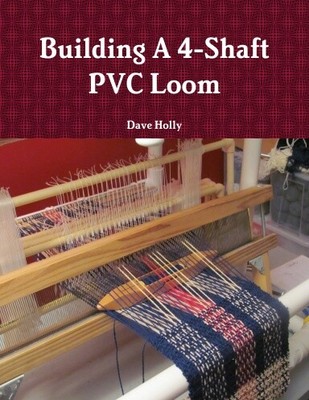 Building A 4-Shaft PVC Loom