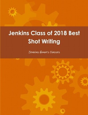 Jenkins Class of 2018 Best Shot Writing