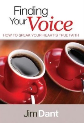 Finding Your Voice: How To Speak Your Heart's True Faith