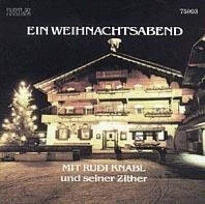 Rudi Knabl | CD | Ein Weihnachtsabend mit Rudi Knabl und seiner Zither (1989)