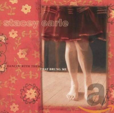 Dancin With Them That Brung Me - Audio CD By Stacey Earle - VERY GOOD