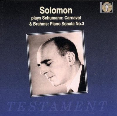 ROBERT SCHUMANN - Solomon Plays Schumann: Carnaval & Brahms: Piano Sonata No. 3
