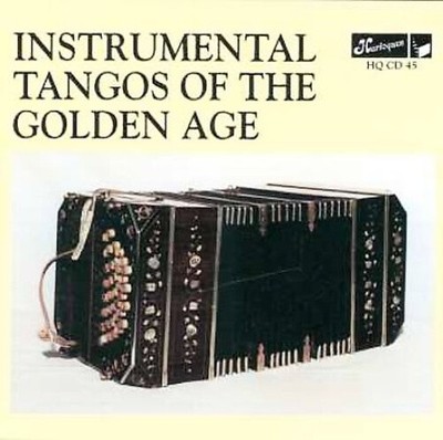 Instrumental Tangos of the Golden Age by Various Artists