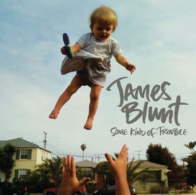 JAMES BLUNT - Some Kind Of Trouble - CD - **BRAND NEW/STILL SEALED**