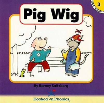 Pig Wig (Hooked on Phonics, Book 3) - Paperback By Barney Saltzberg - GOOD