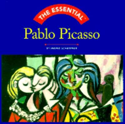 The Essential Pablo Picasso by Ingrid Schaffner: Used