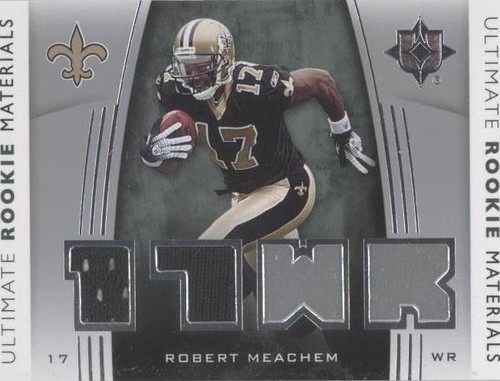 2007 Ultimate Collection Robert Meachem #URM-RM