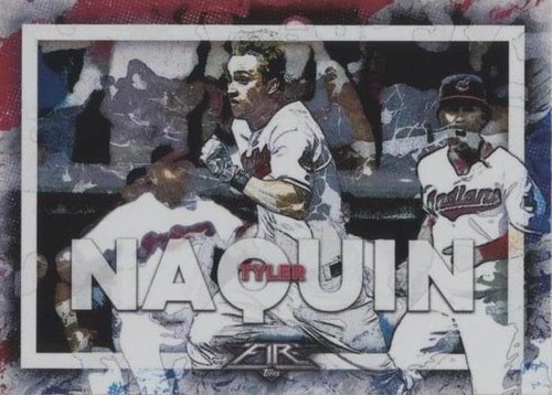 2017 Topps Fire - Tyler Naquin #WO-13