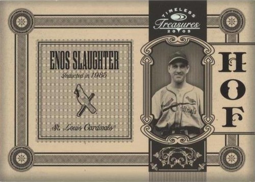2005 Donruss Timeless Treasures - Enos Slaughter #HOF-23