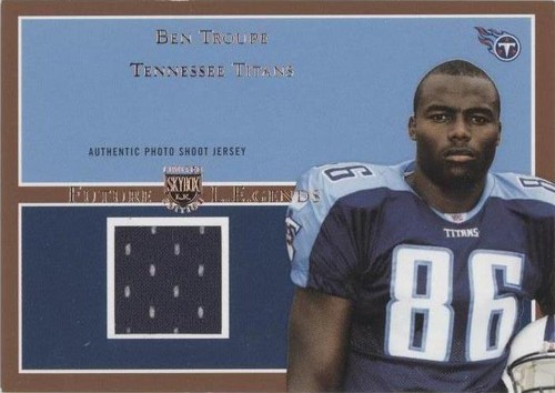 2004 Skybox L.E. Ben Troupe #FL-BT
