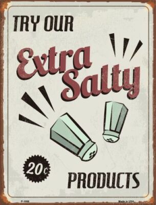 Extra Salty Metal Novelty Parking Sign P-1066