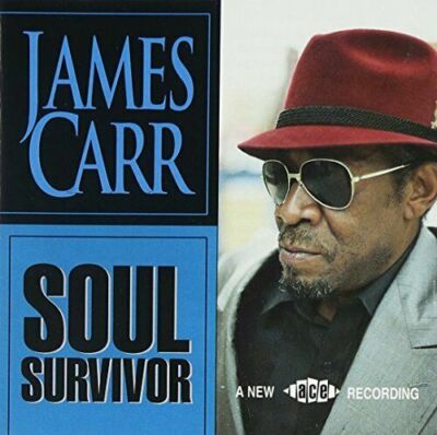 (72) James Carr   ''Soul Survivor''-Soul- German Ace CD 1993   CDCH 487- New