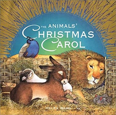 The Animals' Christmas Carol Library Binding Helen Ward