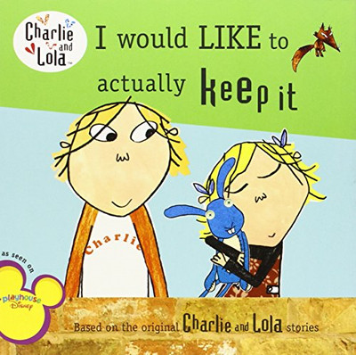 I Would Like to Actually Keep It (Charlie and Lola) - Child, Lauren