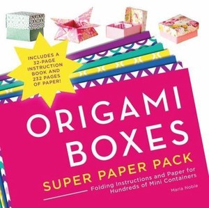 Origami Super Paper Pack Origami Boxes Super Paper Pack Folding Instructions And Paper For Hundreds Of Mini Containers By Maria Noble 2016