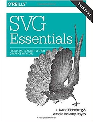 Amelia Bellamy-Royds - SVG Essentials   Producing Scalable Vector Gra - T9000z