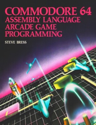 Commodore 64 Assembly Language Arcade Game Programming - Paperbac