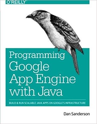 Dan Sanderson - Programming Google App Engine with Java - New Paperba - S9000z