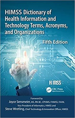 HIMSS Dictionary of Health Information and Technology Terms Acronyms  - N555z