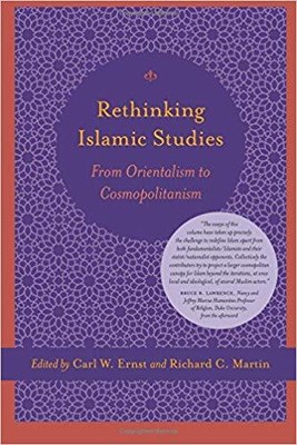 Rethinking Islamic Studies From Orientalism to Cosmopolitanism Paperback
