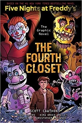 The Fourth Closet: An AFK Book (Five Nights at Freddy's Graphic Novel #3) Har...